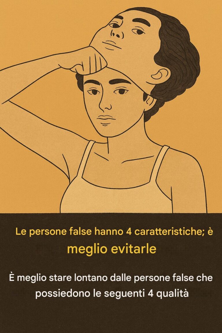 Quattro caratteristiche che tutte le persone false condividono e perché dovresti starne alla larga